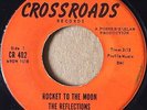 Doo Wop R&B 45 THE REFLECTIONS Rocket to the Moon on CROSSROADS #402   HEAR IT