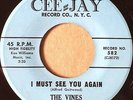 Doo Wop 45 THE VINES I Must See You Again / Love So Sweet on CEE JAY #582   HEAR