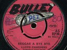 Lloyd Charmers - Reggae A Bye Bye / Dr. Jekell UK Bullet 7