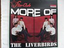 LIVERBIRDS  -  MORE OF THE LIVERBIRDS   STAR CLUB RECORDS