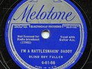HEAR- Rare Blues 78- Blind Boy Fuller- I'm A Rattlesnakin' Daddy- Melotone 60156
