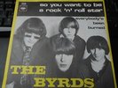 THE BYRDS 45 SO YOU WANT TO BE A ROCK N ROLL STAR+PS HOLLAND RARE