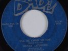 Crossover/Deep Soul 45 BENNY LATIMORE I'll Be Good To You DADE HEAR