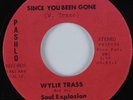 Northern Soul 45 WYLIE TRASS & SOUL EXPLOSION Since You Been Gone PASHLO HEAR ++