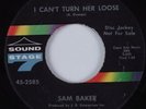 Northern Soul 45 SAM BAKER I Can't Turn Her Loose SOUND STAGE 7 HEAR