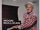MOON MULLICAN: Moon Over Mullican LP (Mono, 3