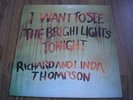 RICHARD AND LINDA THOMPSON - I WANT TO SEE THE BRIGHT LIGHTS TONIGHT ISLAND 1973