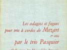 MOZART TRIO PASQUIER LES DISCOPHILES FRANÇAIS No:4 ADAGIO ET FUGUE TRIO A CORDES