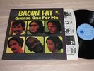 BACON FAT LP - GREASE ONE FOR ME / UK BLUE HORIZON in MINT-