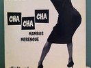 Alfredito “Cha Cha Cha Mambos Merengue” latin Rainbow LP