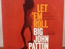 1st press BIG JOHN PATTON LET 'EM ROLL BLUE NOTE LP MONO new york VAN GELDER M-