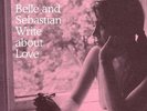 BELLE AND SEBASTIAN-WRITE ABOUT LOVE-VINYL LP ROUGH TRAD NEW