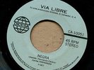 VIA LIBRE - Negra / AFRO LATIN FUNK EL SALVADOR 45 rare groove