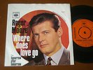 ROGER MOORE - WHERE DOES LOVE GO , UK 7'' SAINT 007 JAMES BOND