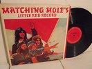 MATCHING MOLE little red record VG+ glossy vinyl PROG psych LP wyatt eno FRIPP
