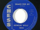 R&B/Blues 45 HOWLIN' WOLF Shake For Me/The Red Rooster on Chess