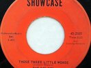 THE DELCOS 45 Those Three Little Words SHOWCASE 1963 Northern Soul DOO WOP #D440
