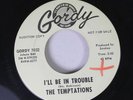 Northern Soul Promo 45 The Temptations - I'Ll Be In Trouble / The Girl'S Alright