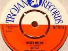THE MAYTALS   WATER MELON   SHE'S MY SCORCHER   SKA SKINHEAD REGGAE UK TROJAN 7