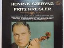 Reiner Henryk Szeryng Plays Music of Fritz Kreisler