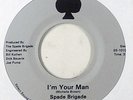 Modern Soul 45   Spade Brigade   I'm Your Man   Spade   mp3 rare NM