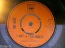 TIM ROSE-I GOT A LONELINESS-UK CBS 3277. VG+