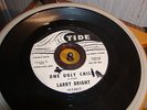 ONE UGLY CHILD Larry Bright TIDE # 17 Promo Label 45 rpm Jukebox Disc Record