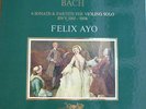 FELIX AYO / BACH sonatas & partitas for violin /   / PHILIPS