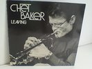 CHET BAKER - LEAVING - INTERCORD RECORDS - GERMANY  - DREAM CONDITION & ORIGINAL