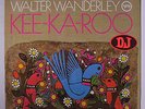 WALTER WANDERLY: Kee-ka-roo LP (disc very close to M-, yellow promo label, gate