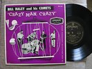BILL HALEY CRAZY MAN, CRAZY ..ORIGINAL 1958  OZ 10