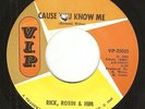 RICK, ROBIN & HIM: Cause You Know Me/3 Choruses VIP NORTHERN SOUL 45 STOCK COPY