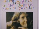 DAEVID ALLEN: Now Is The Happiest Time Of Your Life LP (France, faintest 'spott