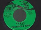 FRED MARTIN & REVUE sugar/when I am alone SOUL FUNK 45 on RUJAC