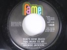 Hear Northern Soul Deep 45 George Jackson - That'S How Much You Mean To Me / I'