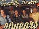 TEXABILLY ROCKETS - 20 Years Rollin' Down The Track (2013) - Revival Rock & R...