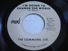 PROMO The Commons, Ltd. I'm Going to Change the World  1966 45rpm VG++ GARAGE