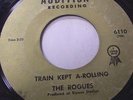 ROGUES-Train Kept a Rolling/You Better look now 45 60s RARE Buffalo NY GARAGE