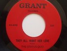THE STATUS QUO - THEY ALL WANT HER LOVE 45 RARE GARAGE PSYCH FUZZ ON GRANT HEAR