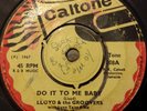 Lloyd & The Groovers Do It To Me Baby Caltone 7
