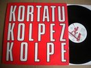 KORTATU KOLPEZ KOLPE OIHUKA SPAIN LP