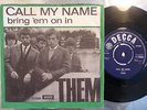 Them - Call my name UK/DK 45 ps 1966 Decca F 12355