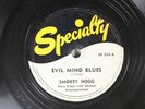 Hear Blues 78 Smokey Hogg - Evil Mind Blues / I'M Through With You On Specialty