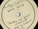 Mae Questel as Betty Boop, Button Up Your Overcoat, ONLY KNOWN COPY Test  78 rpm