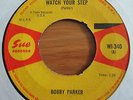 BOBBY PARKER - WATCH YOUR STEP - SUE