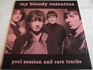 MY BLOODY VALENTINE   PEEL SESSIONS AND RARE TRACKS ** LTD LP MINT.