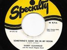 Mod R&B Jump Blues 45 DADDY CLEANHEAD Something's Goin' On In My Room HEAR Nice