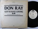 DON RAY Got To Have Loving 12
