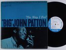 BIG JOHN PATTON The Way I Feel BLUE NOTE LP mono NY USA