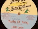 LITTLE JOHN Youths Of Today ORIGINAL JIMPY'S INTERNATIONAL 12